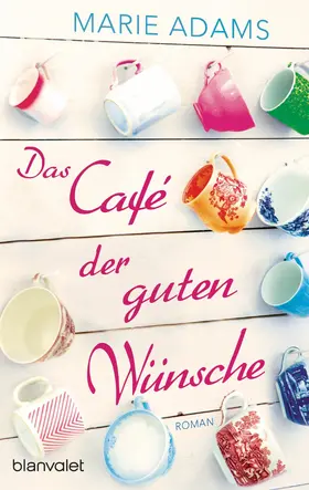 Adams |  Das Café der guten Wünsche | eBook | Sack Fachmedien