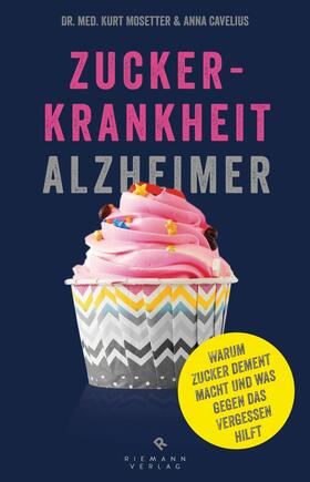 Mosetter / Cavelius | Zuckerkrankheit Alzheimer | E-Book | sack.de