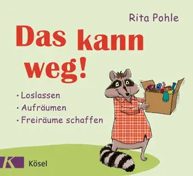 Pohle |  Das kann weg! | eBook | Sack Fachmedien