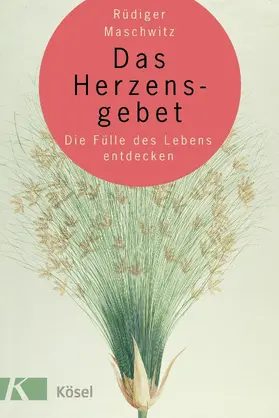 Maschwitz |  Das Herzensgebet | eBook | Sack Fachmedien