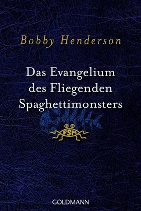 Henderson |  Das Evangelium des fliegenden Spaghettimonsters | eBook | Sack Fachmedien