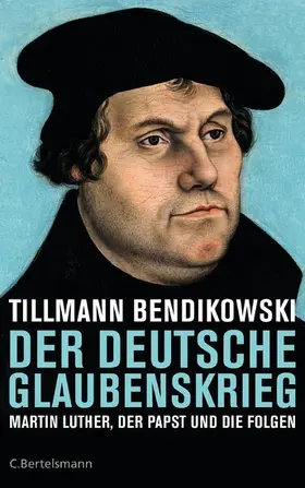 Bendikowski |  Der deutsche Glaubenskrieg | eBook | Sack Fachmedien