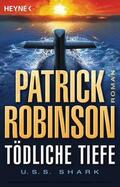 Robinson |  Tödliche Tiefe - U.S.S. Shark | eBook | Sack Fachmedien