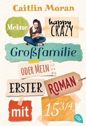 Moran |  Meine happy crazy Großfamilie oder Mein erster Roman mit 15 3/4 | eBook | Sack Fachmedien