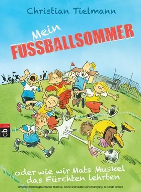 Tielmann | Mein Fußballsommer oder wie wir Mats Muskel das Fürchten lehrten | E-Book | www.sack.de