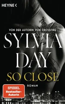 Day |  So Close. Blacklist 1 - Nach Crossfire die neue heiße Serie der Nr.1-SPIEGEL-Bestsellerautorin! | eBook | Sack Fachmedien