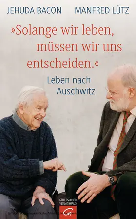 Bacon / Lütz |  "Solange wir leben, müssen wir uns entscheiden." | eBook | Sack Fachmedien
