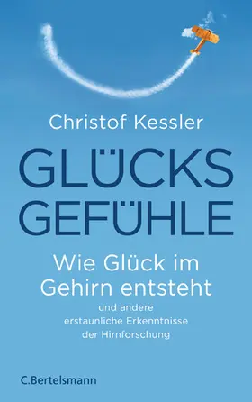 Kessler |  Glücksgefühle | eBook | Sack Fachmedien
