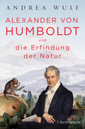Wulf |  Alexander von Humboldt und die Erfindung der Natur | eBook | Sack Fachmedien