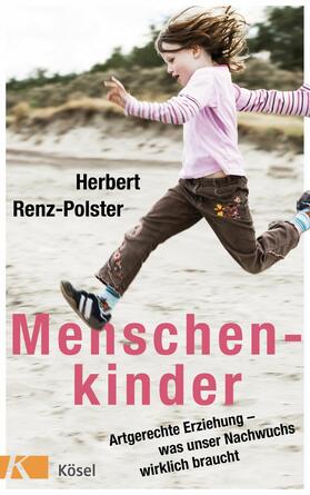 Renz-Polster | Menschenkinder | E-Book | sack.de