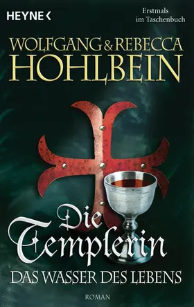 Hohlbein |  Die Templerin - Das Wasser des Lebens | eBook | Sack Fachmedien
