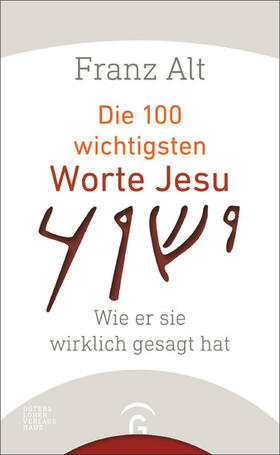 Alt |  Die 100 wichtigsten Worte Jesu | eBook | Sack Fachmedien
