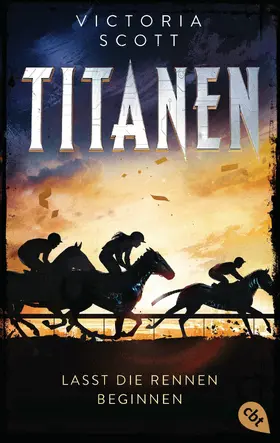 Scott | TITANEN - Lasst die Rennen beginnen | E-Book | sack.de