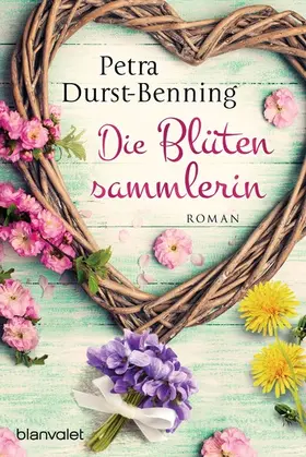 Durst-Benning |  Die Blütensammlerin | eBook | Sack Fachmedien