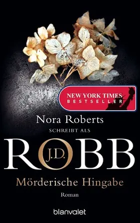 Robb |  Mörderische Hingabe | eBook | Sack Fachmedien