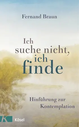 Braun |  Ich suche nicht, ich finde | eBook | Sack Fachmedien