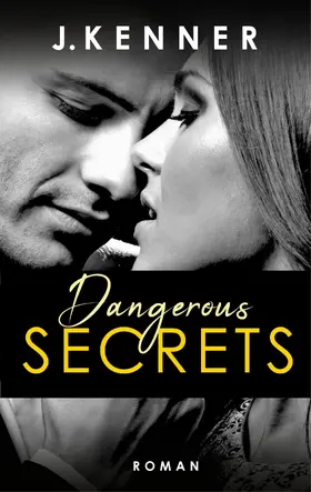 Kenner |  Dangerous Secrets (Secrets 3) | eBook | Sack Fachmedien