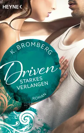 Bromberg |  Driven. Starkes Verlangen | eBook | Sack Fachmedien