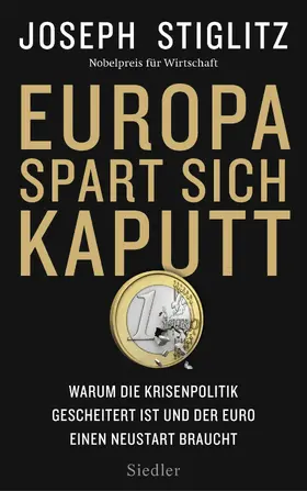 Stiglitz |  Europa spart sich kaputt | eBook | Sack Fachmedien