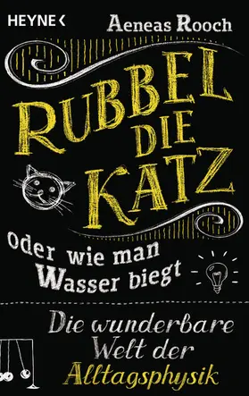 Rooch |  Rubbel die Katz oder wie man Wasser biegt | eBook | Sack Fachmedien