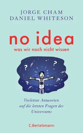 Cham / Whiteson |  No idea - was wir noch nicht wissen | eBook | Sack Fachmedien