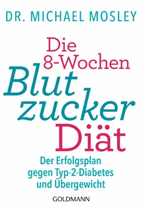 Mosley |  Die 8-Wochen-Blutzucker-Diät | eBook | Sack Fachmedien