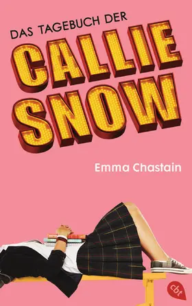 Chastain |  Das Tagebuch der Callie Snow | eBook | Sack Fachmedien