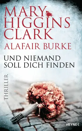 Higgins Clark / Burke |  Und niemand soll dich finden | eBook | Sack Fachmedien