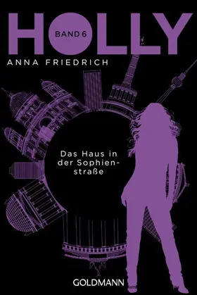 Friedrich |  Holly. Das Haus in der Sophienstraße | eBook | Sack Fachmedien