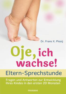 Plooij | Oje, ich wachse! - ELTERN-SPRECHSTUNDE | E-Book | sack.de
