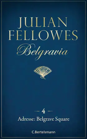 Fellowes | Belgravia (4) - Adresse: Belgrave Square | E-Book | www.sack.de