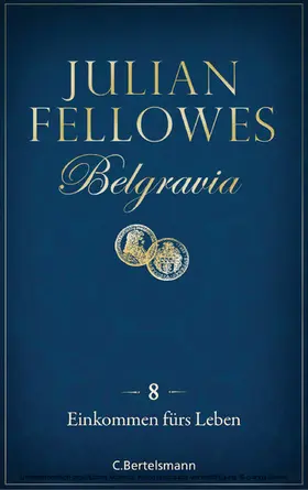 Fellowes |  Belgravia (8) - Einkommen fürs Leben | eBook | Sack Fachmedien