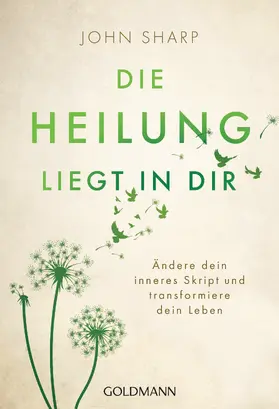 Sharp |  Die Heilung liegt in dir | eBook | Sack Fachmedien