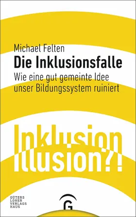 Felten |  Die Inklusionsfalle | eBook | Sack Fachmedien