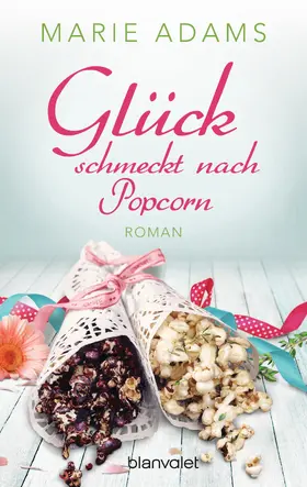 Adams |  Glück schmeckt nach Popcorn | eBook | Sack Fachmedien