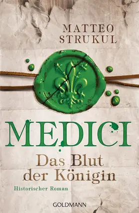 Strukul |  Medici - Das Blut der Königin | eBook | Sack Fachmedien