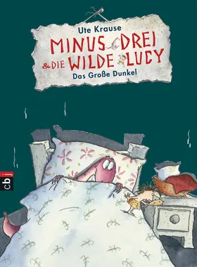 Krause | Minus Drei und die wilde Lucy - Das Große Dunkel | E-Book | www.sack.de