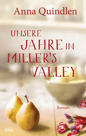 Quindlen |  Unsere Jahre in Miller's Valley | eBook | Sack Fachmedien