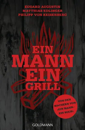 Augustin / Edlinger / Keisenberg |  Ein Mann - ein Grill | eBook | Sack Fachmedien