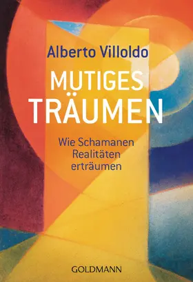 Villoldo |  Mutiges Träumen | eBook | Sack Fachmedien