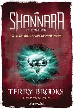 Brooks |  Die Shannara-Chroniken: Die Erben von Shannara 1 - Heldensuche | eBook | Sack Fachmedien