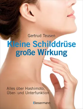 Teusen |  Kleine Schilddrüse - große Wirkung | eBook | Sack Fachmedien
