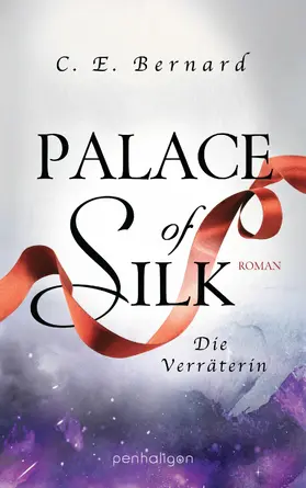 Bernard |  Palace of Silk - Die Verräterin | eBook | Sack Fachmedien