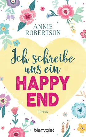 Robertson |  Ich schreibe uns ein Happy End | eBook | Sack Fachmedien