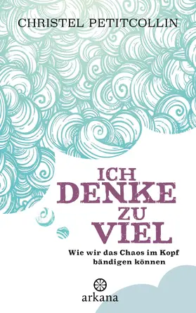 Petitcollin |  Ich denke zu viel | eBook | Sack Fachmedien