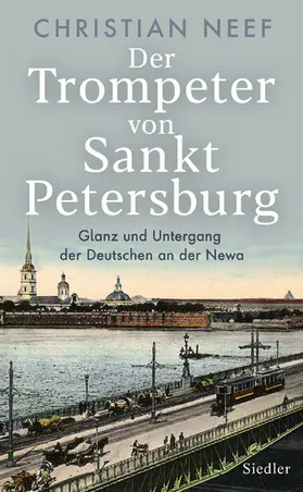 Neef |  Der Trompeter von Sankt Petersburg | eBook | Sack Fachmedien