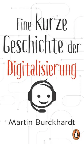 Burckhardt |  Eine kurze Geschichte der Digitalisierung | eBook | Sack Fachmedien