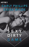 Phillips / Wilde |  Sexy Dirty Game | eBook | Sack Fachmedien