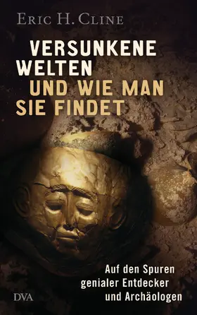 Cline |  Versunkene Welten und wie man sie findet | eBook | Sack Fachmedien