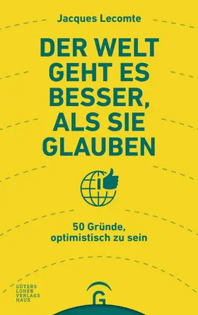 Lecomte |  Der Welt geht es besser, als Sie glauben | eBook | Sack Fachmedien